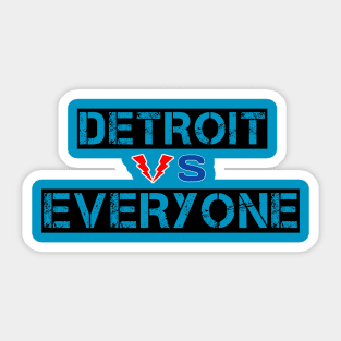 Detroit vs Everyone Sticker